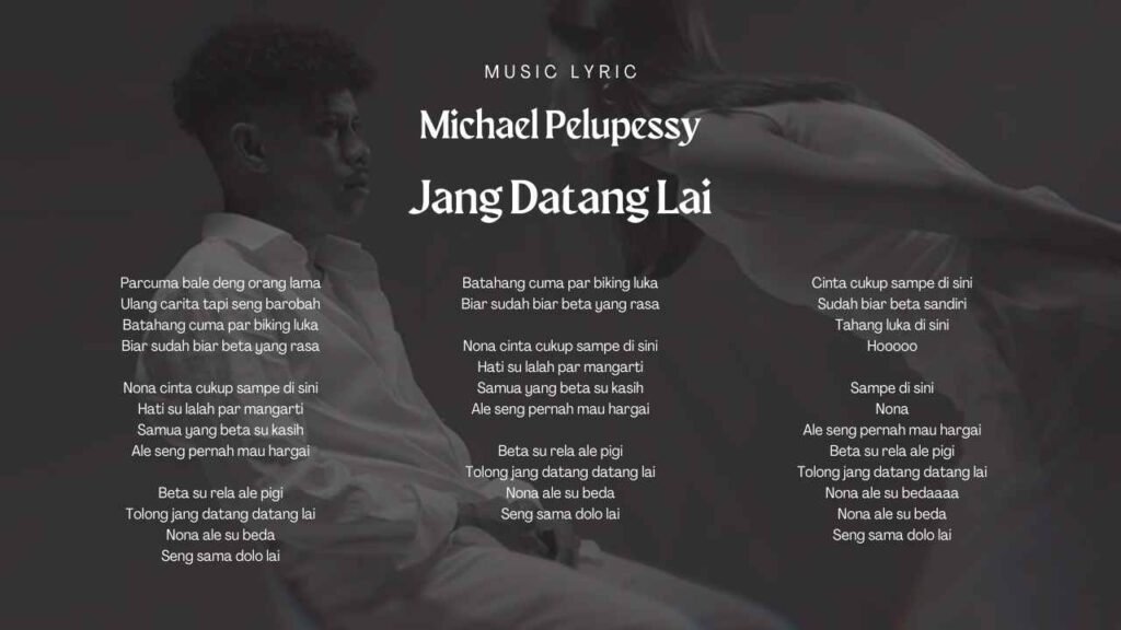 Lirik Jang Datang Lai Michael Pelupessy